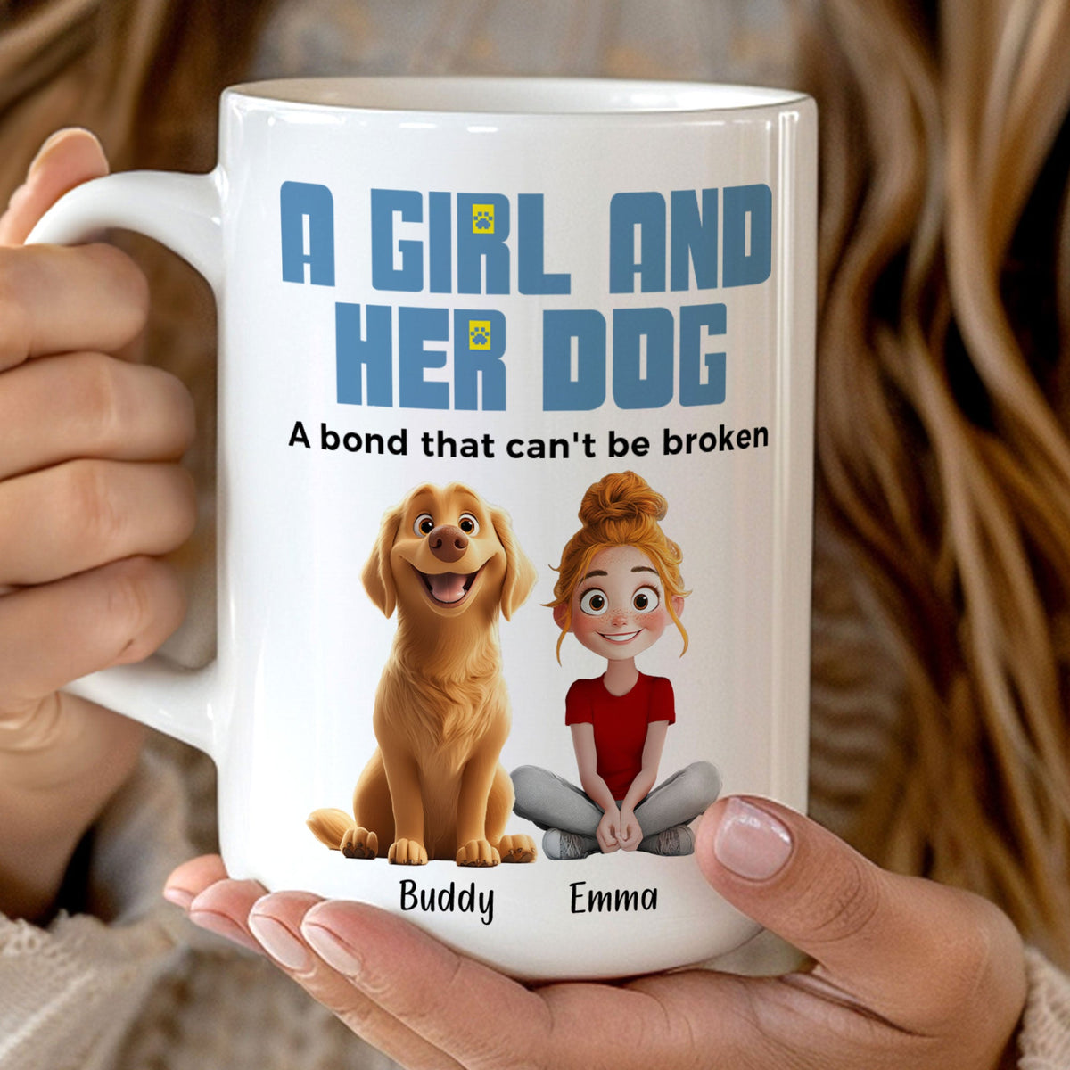 A Girl & Her Dogs, A Bond That Can't Be Broken - Personalized Mug - Gift For Daughter, Dog Mom