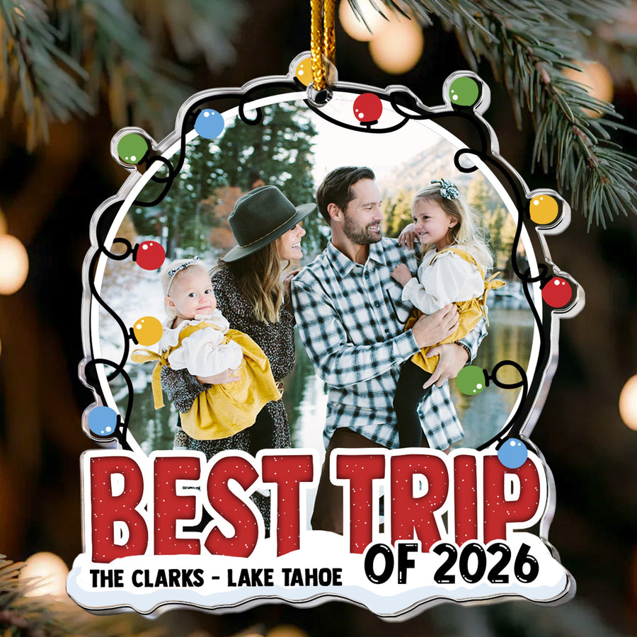 Best Trip Of 2026 - Personalized Acrylic Photo Ornament - Gift For Family, Travel Lovers