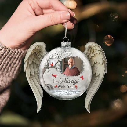 I'm Always With You - Personalized Memorial Glass Photo Ornament - Christmas Gift For Loss Of Loved One