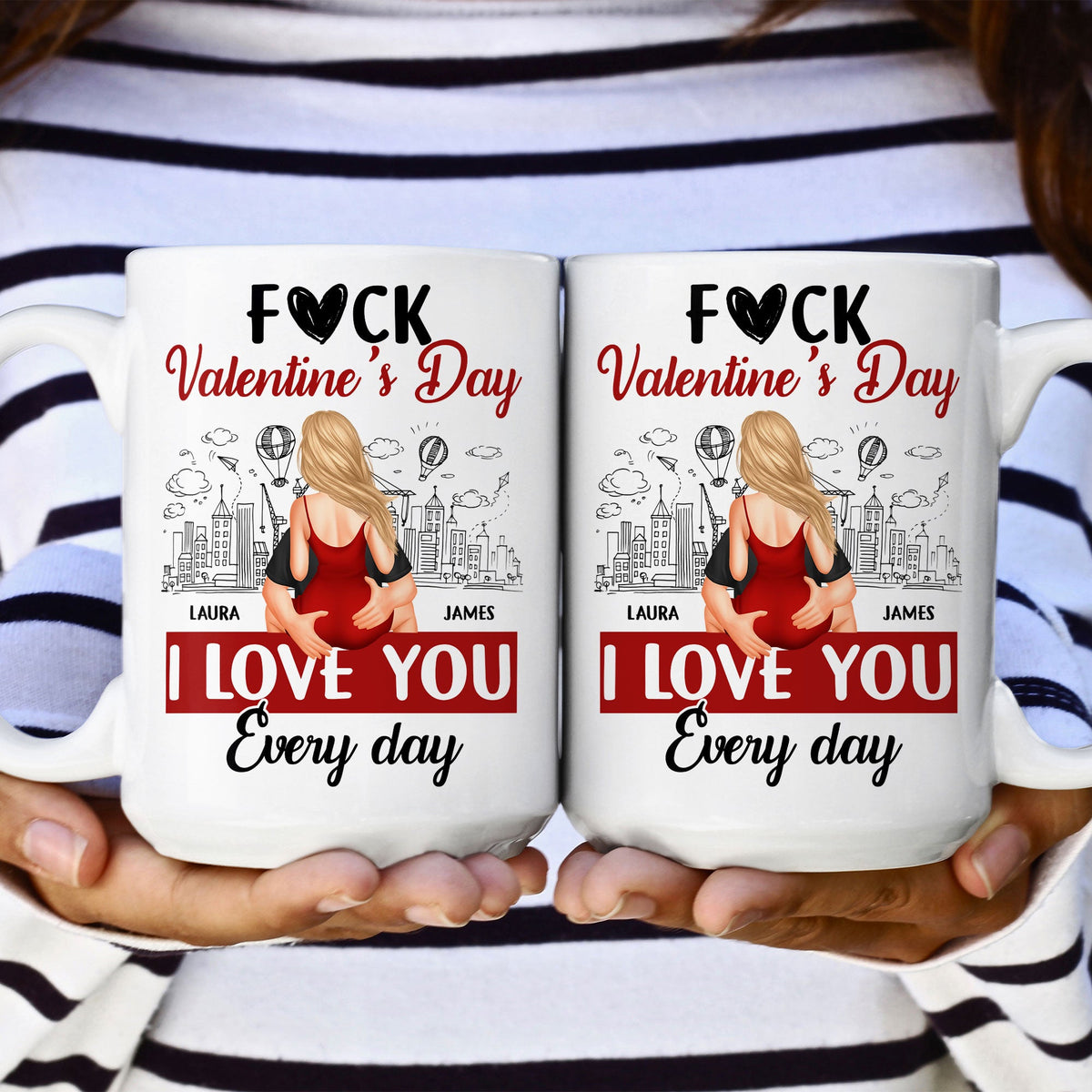 F*ck Valentine's Day, I Love You Every Day - Personalized Couple Mug - Gift For Husband, Wife, Couples