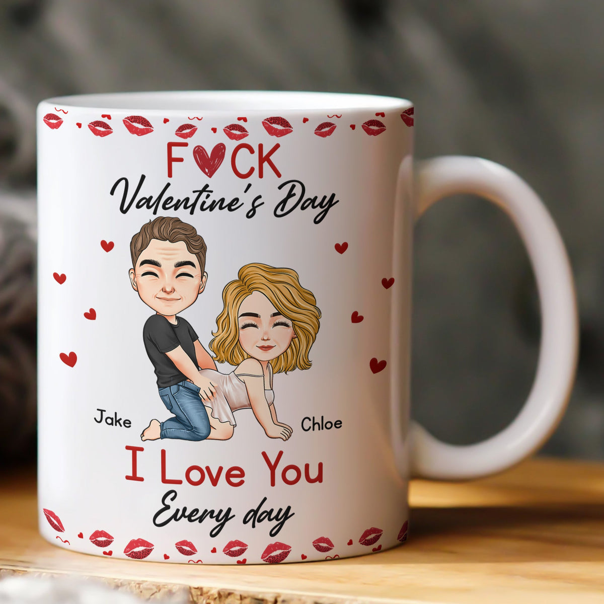F*ck Valentine's Day I Love You Every Day - Personalized Couple Mug - Gift For Wife, Husband
