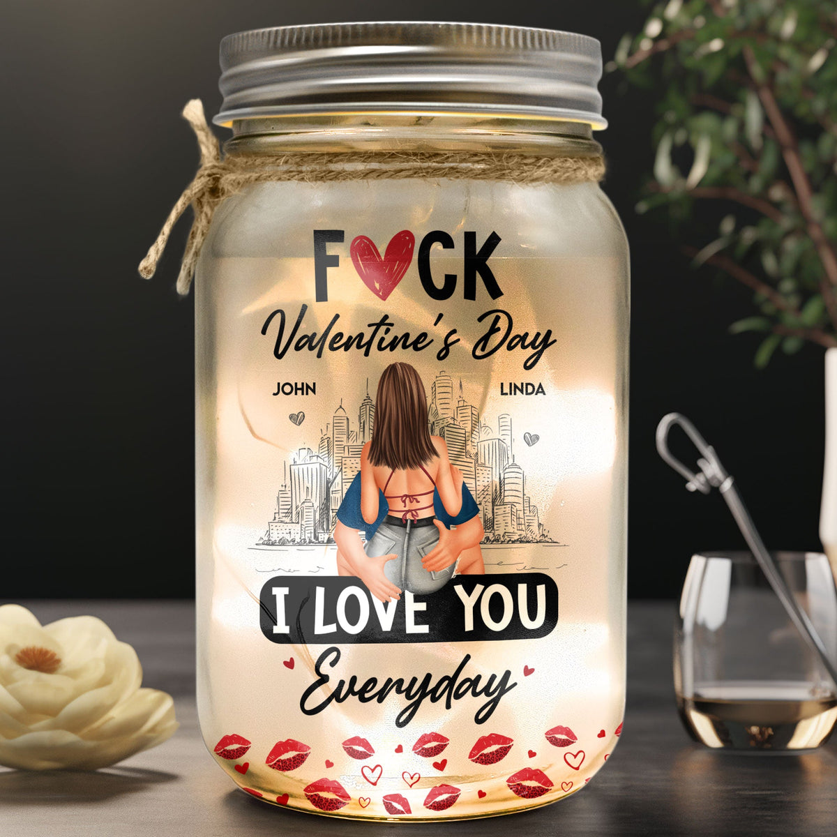 F*ck Valentine's Day I Love You Everyday - Personalized Mason Jar Light - Gift For Couple