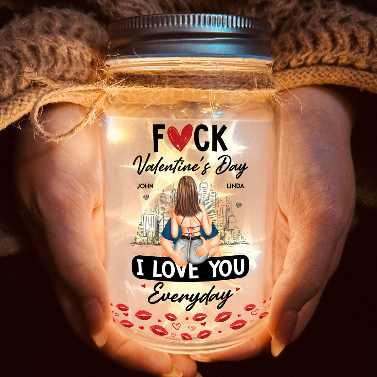 F*ck Valentine's Day I Love You Everyday - Personalized Mason Jar Light - Gift For Couple