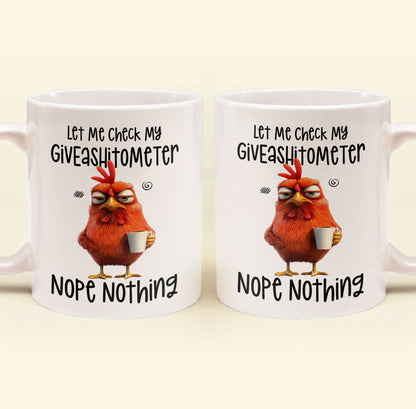 Let Me Check My Giveash*tometer Nope Nothing - Personalized Funny Mug - Gift For Coworkers, Friends, Family