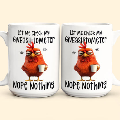 Let Me Check My Giveash*tometer Nope Nothing - Personalized Funny Mug - Gift For Coworkers, Friends, Family