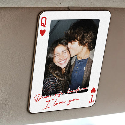 King & Queen Custom Couples Photo Drive Safe I Love You We're A Perfect Pair - Personalized Wooden Photo Car Visor Clip