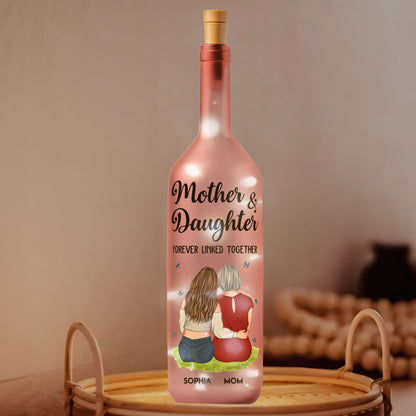 Mother And Daughter Forever Linked Together - Personalized Bottle Lamp - Gift For Mom