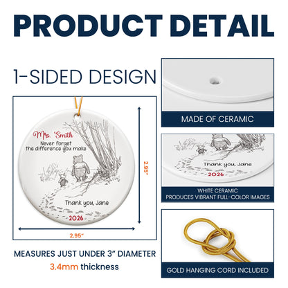 Never Forget The Difference You Make - Personalized Ceramic Ornament - Thank You Gift For Teachers