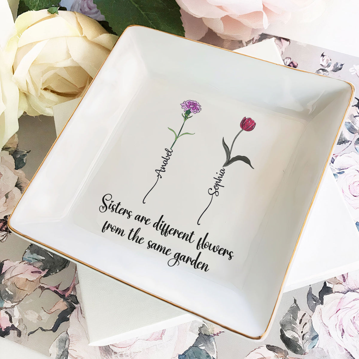 Sisters Are Different Flowers From The Same Garden - Personalized Jewelry Dish - Gift For Sisters