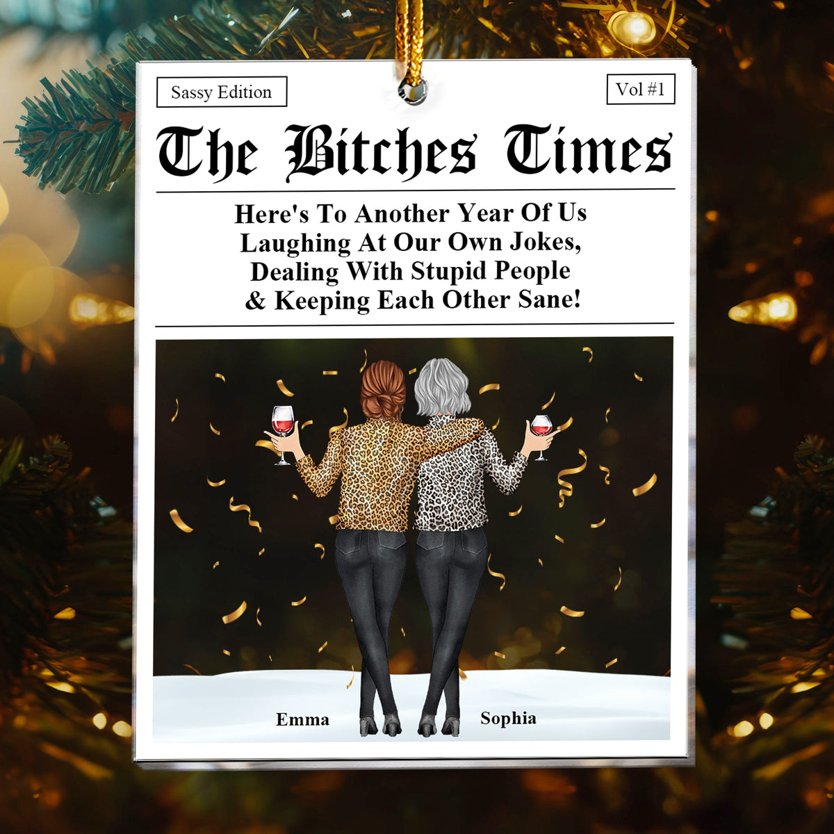 The B*tches Times - Laughing At Our Own Jokes - Personalized Acrylic Ornament - Gift For Best Friends