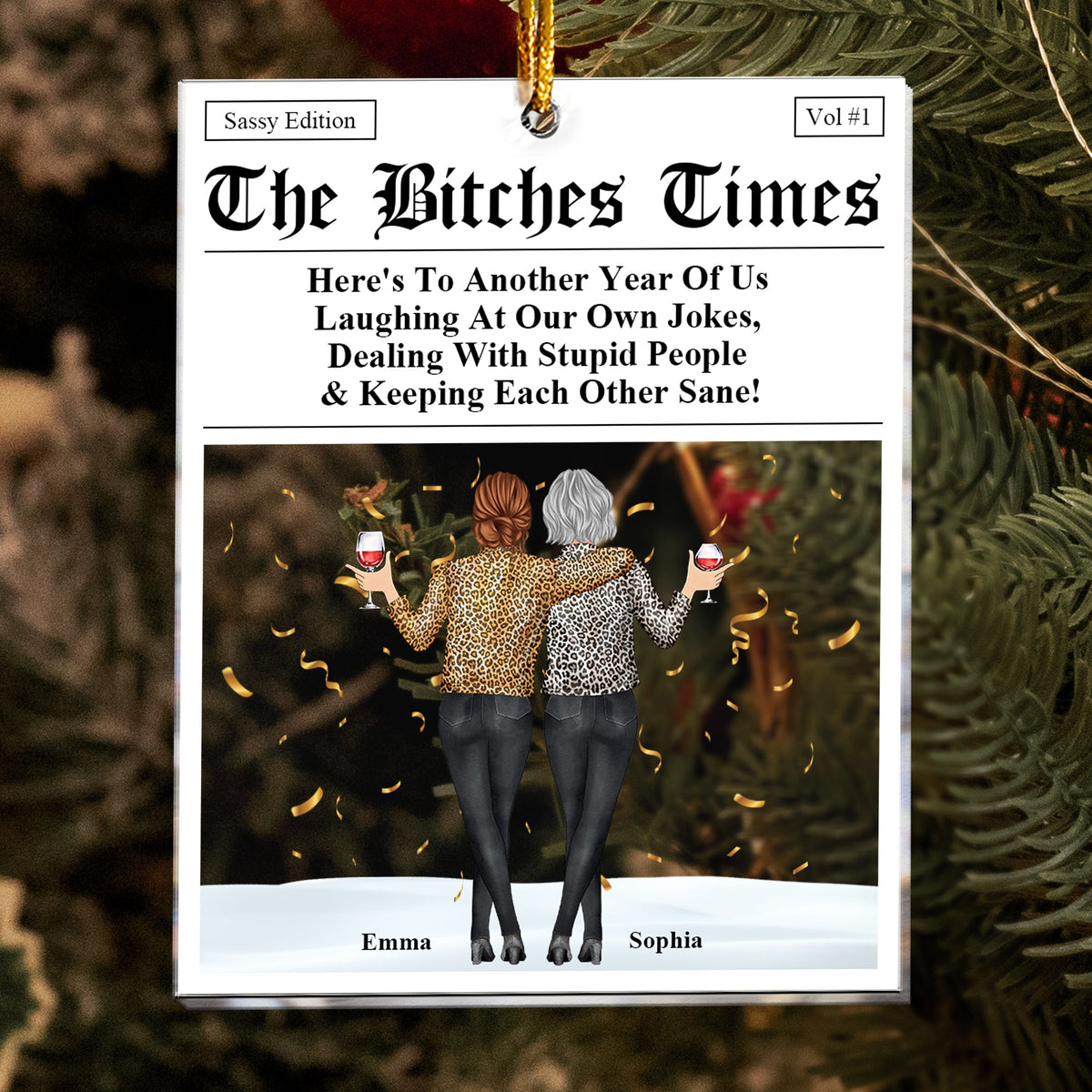 The B*tches Times - Laughing At Our Own Jokes - Personalized Acrylic Ornament - Gift For Best Friends