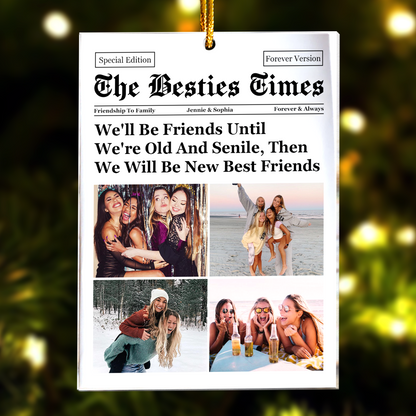 The Besties Times - Personalized Acrylic Photo Ornament - Christmas Thank You Gift For Best Friends