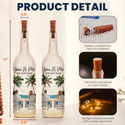 You & Me We Got This - Personalized Bottle Lamp - Anniversary, Valentine's Day Gift For Couples