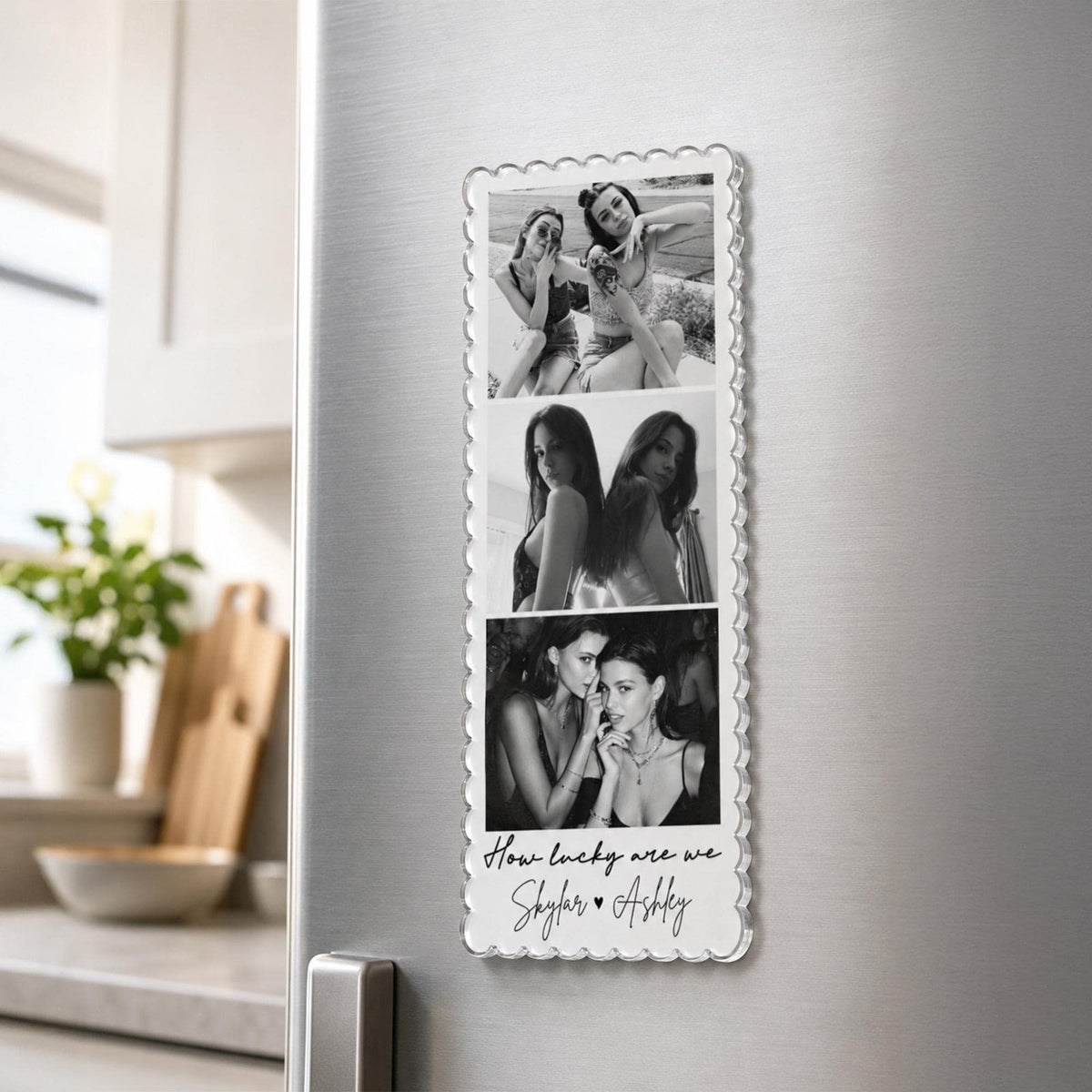 May include: A rectangular vertical photo magnet with a scalloped edge featuring three black and white photographs of two individuals. Below the images, the text reads: How lucky are we Skylar heart Ashley in a black script and sans-serif font.