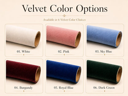 A display showing six rolls of velvet fabric in different colors labeled Velvet Color Options and Available in 6 Velvet Color Choices. The colors are 01. White, 02. Pink, 03. Sky Blue, 04. Burgundy, 05. Royal Blue, and 06. Dark Green.