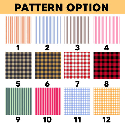 A grid of twelve pattern options labeled with numbers 1 through 12. The top row features vertical stripes in orange, light blue, gray, and pink. The middle row shows buffalo check patterns in black/tan, black/gold, red/white, and red/black. The bottom row displays green stripes, pink stripes, blue gingham, and yellow gingham.