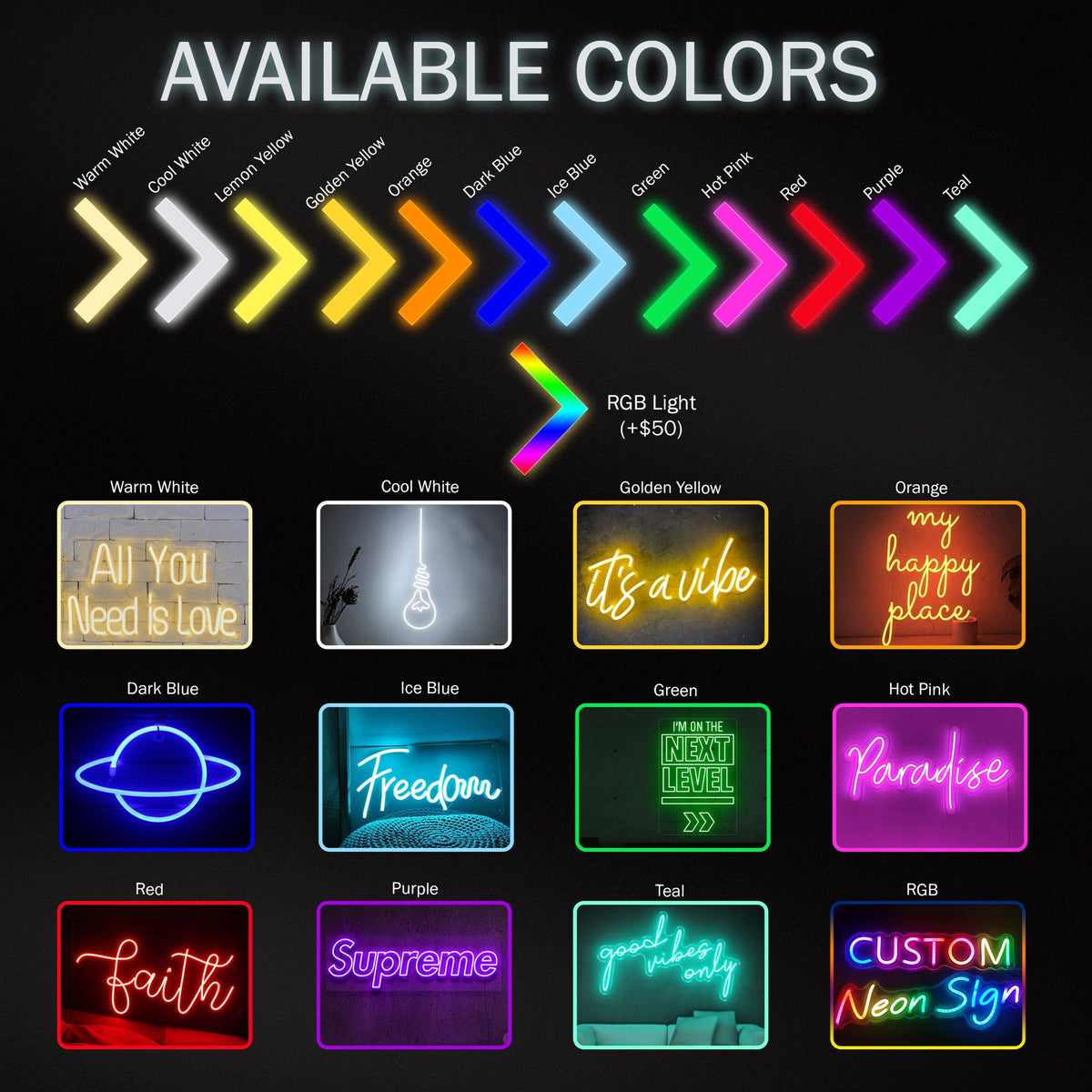 A chart showing available colors for custom neon signs. The colors include warm white, cool white, lemon yellow, golden yellow, orange, dark blue, ice blue, green, hot pink, red, purple, and teal. The chart also shows examples of neon signs in each color, with phrases like "All You Need Is Love", "It's a vibe", "My Happy Place", and "Freedom".