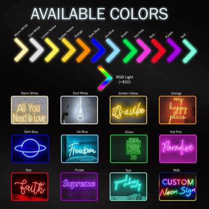 A chart showing available colors for custom neon signs. The colors include warm white, cool white, lemon yellow, golden yellow, orange, dark blue, ice blue, green, hot pink, red, purple, and teal. The chart also shows examples of neon signs in each color, with phrases like "All You Need Is Love", "It's a vibe", "My Happy Place", and "Freedom".
