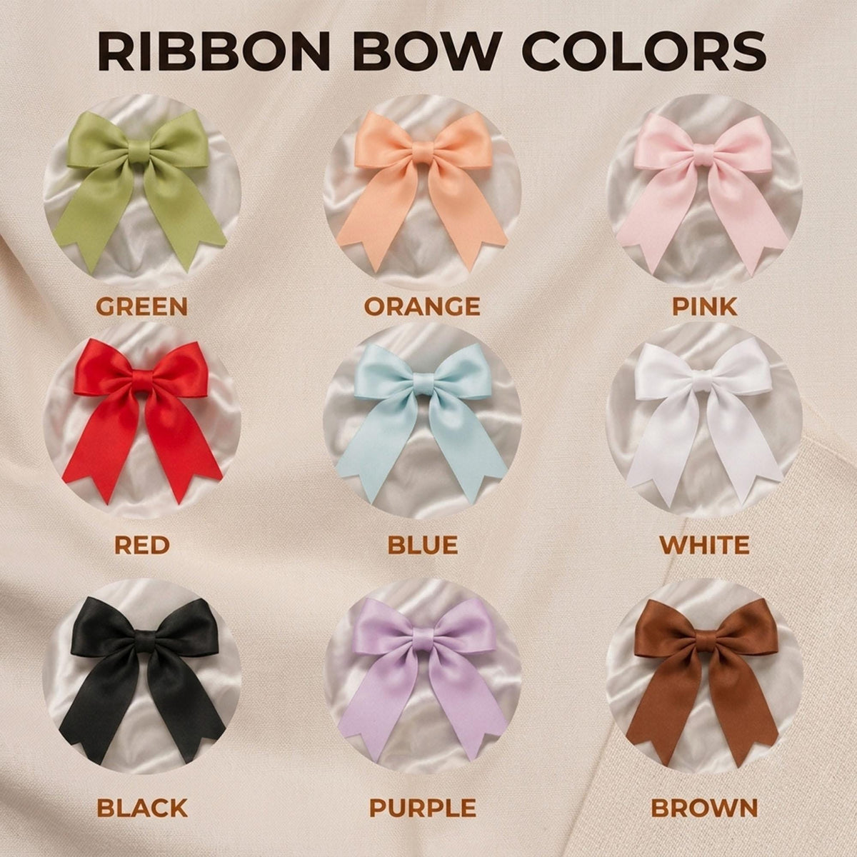 A color chart titled RIBBON BOW COLORS displaying nine satin ribbon bows in green, orange, pink, red, blue, white, black, purple, and brown. Each bow is centered in a circular frame with its corresponding color name printed below it.