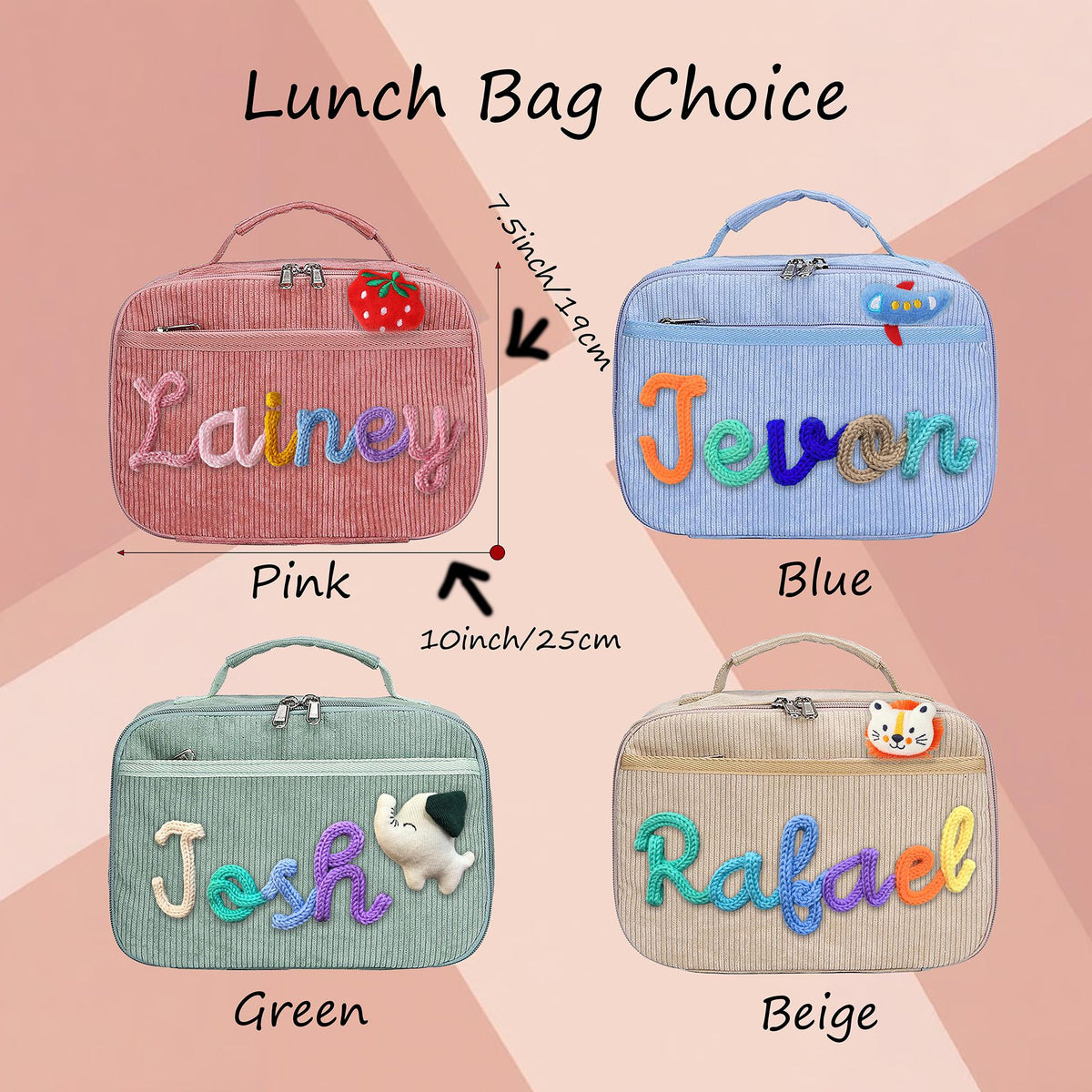 Four corduroy lunch bags in pink, blue, green, and beige, each featuring a top handle, zipper closure, and a personalized name in colorful yarn. The bags measure 7.5 inches by 10 inches. Each bag includes a small decorative felt patch.