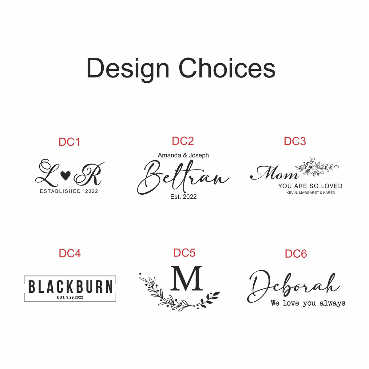 A white graphic with six design choices for personalized items. The designs include initials, names, and phrases such as "Mom" and "Deborah." Each design is labeled with a "DC" number.