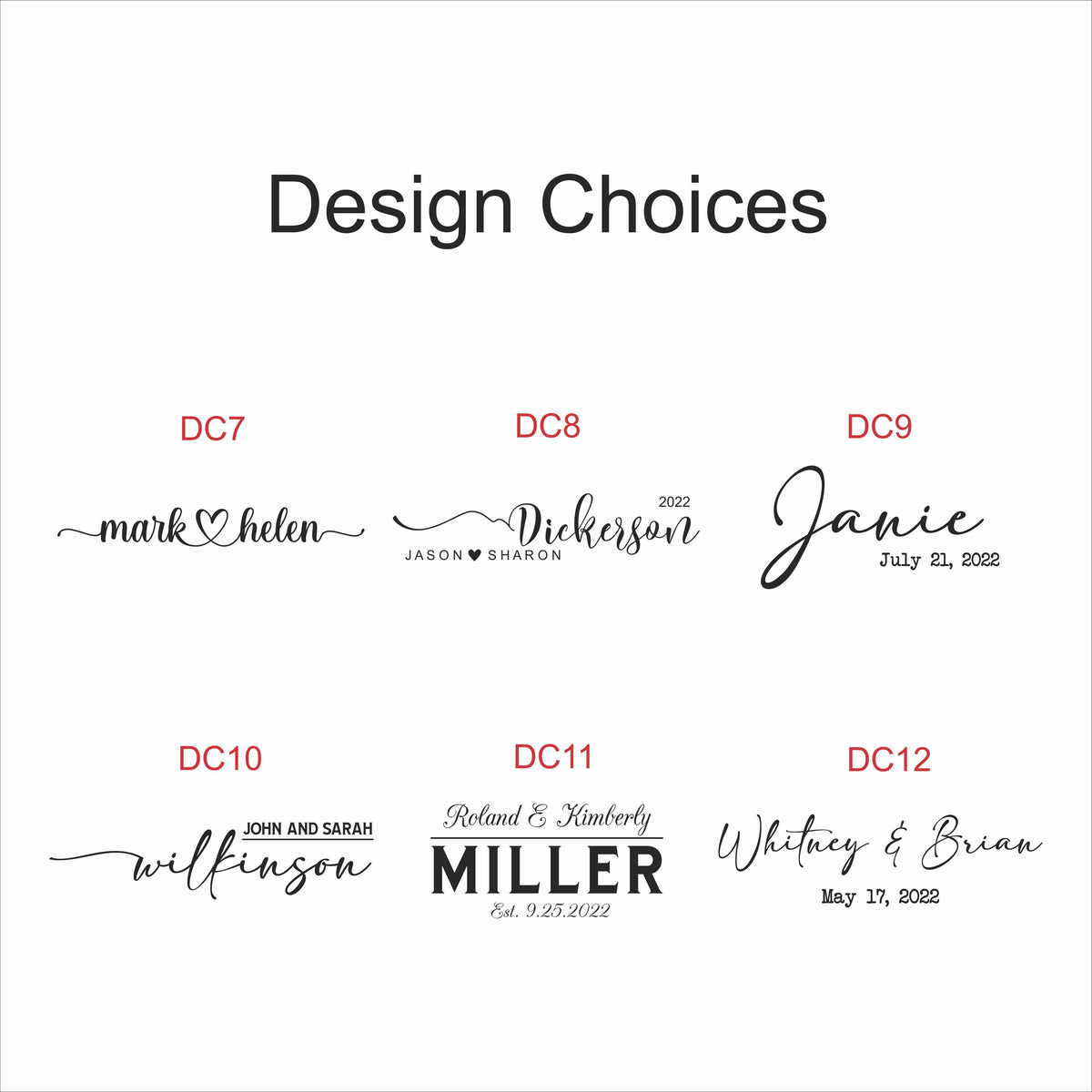 Image featuring various design choices for personalized items. The text includes names and dates, such as "mark & helen," "Dickerson 2022," and "Janie July 21, 2022." Other options include "John and Sarah Wilkinson" and "Miller Est. 9.25.2022."