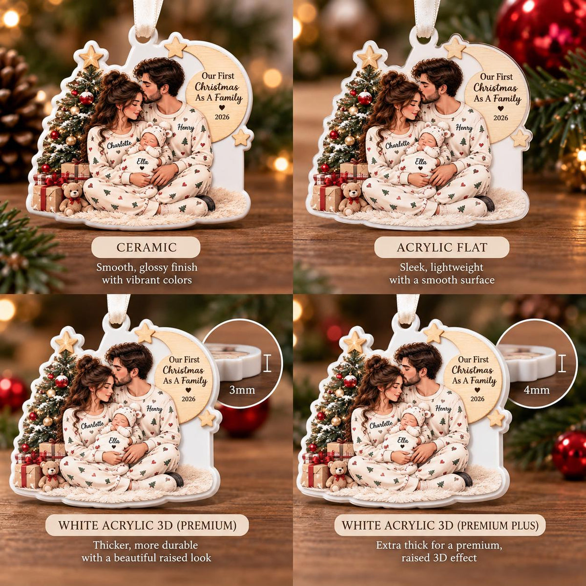 May include: A set of four custom Christmas ornaments featuring a family of three in pajamas by a tree. The text reads Our First Christmas As A Family 2026. Options include ceramic, acrylic flat, 3mm white acrylic 3D, and 4mm white acrylic 3D.