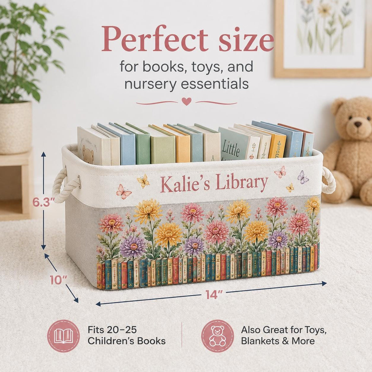 May include: A rectangular fabric storage bin with rope handles, featuring a floral print of yellow, pink, and purple chrysanthemums above a row of colorful books. The text 'Kalie's Library' is printed on the front. Dimensions are 14 inches by 10 inches by 6.3 inches.