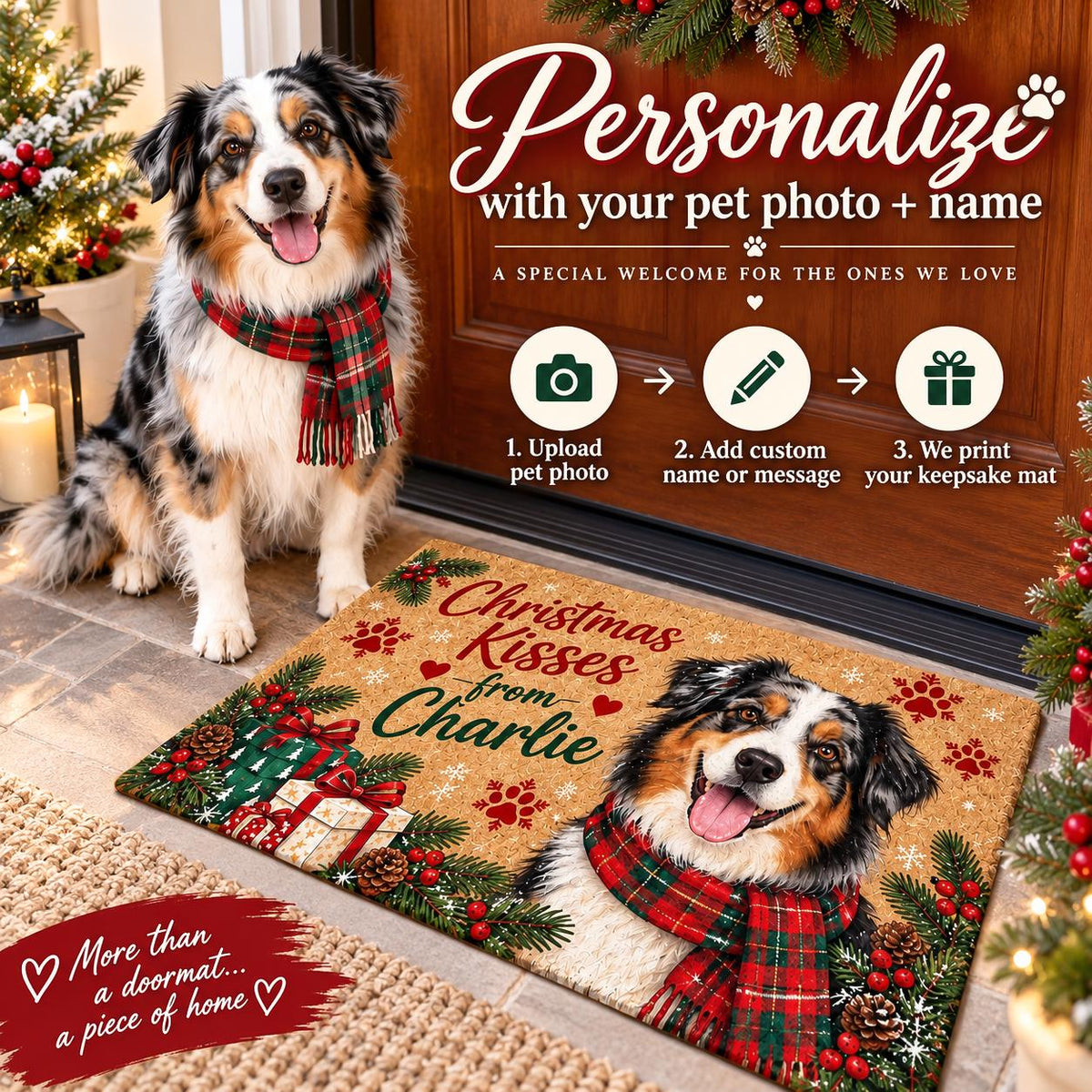 May include: A rectangular coir doormat featuring a printed illustration of an Australian Shepherd dog wearing a red and green plaid scarf. The mat includes the text Christmas Kisses from Charlie, surrounded by pine branches, red berries, and gift boxes.