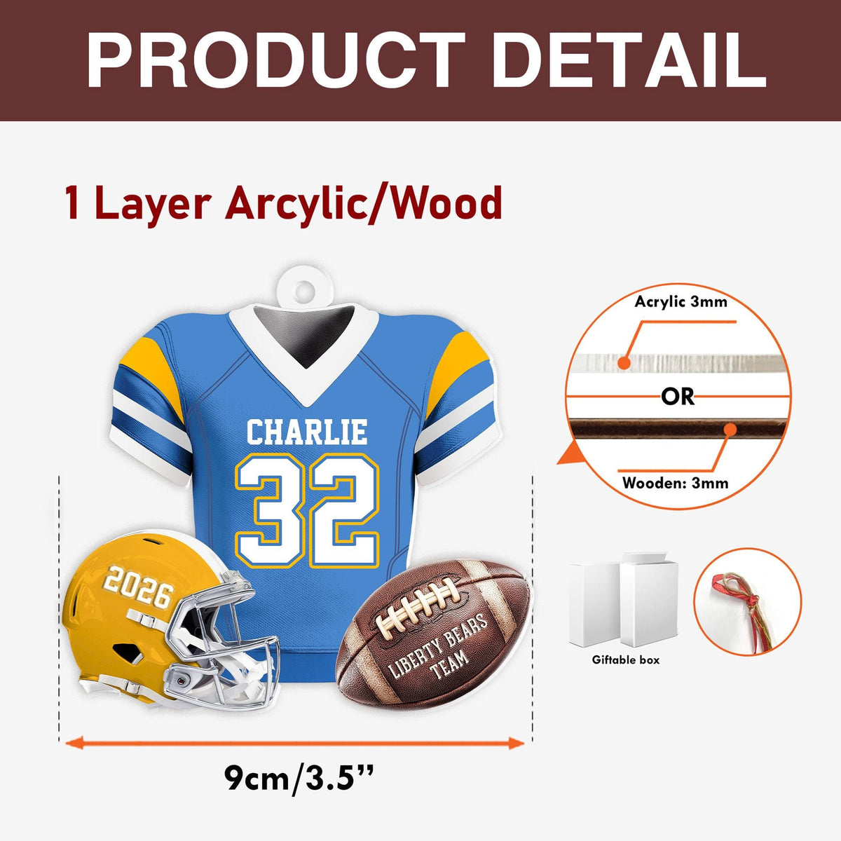 May include: A custom ornament featuring a blue football jersey with the name CHARLIE and number 32, a yellow helmet with 2026, and a brown football labeled LIBERTY BEARS TEAM. It is 3.5 inches wide, available in 3mm acrylic or wood, with a gift box.