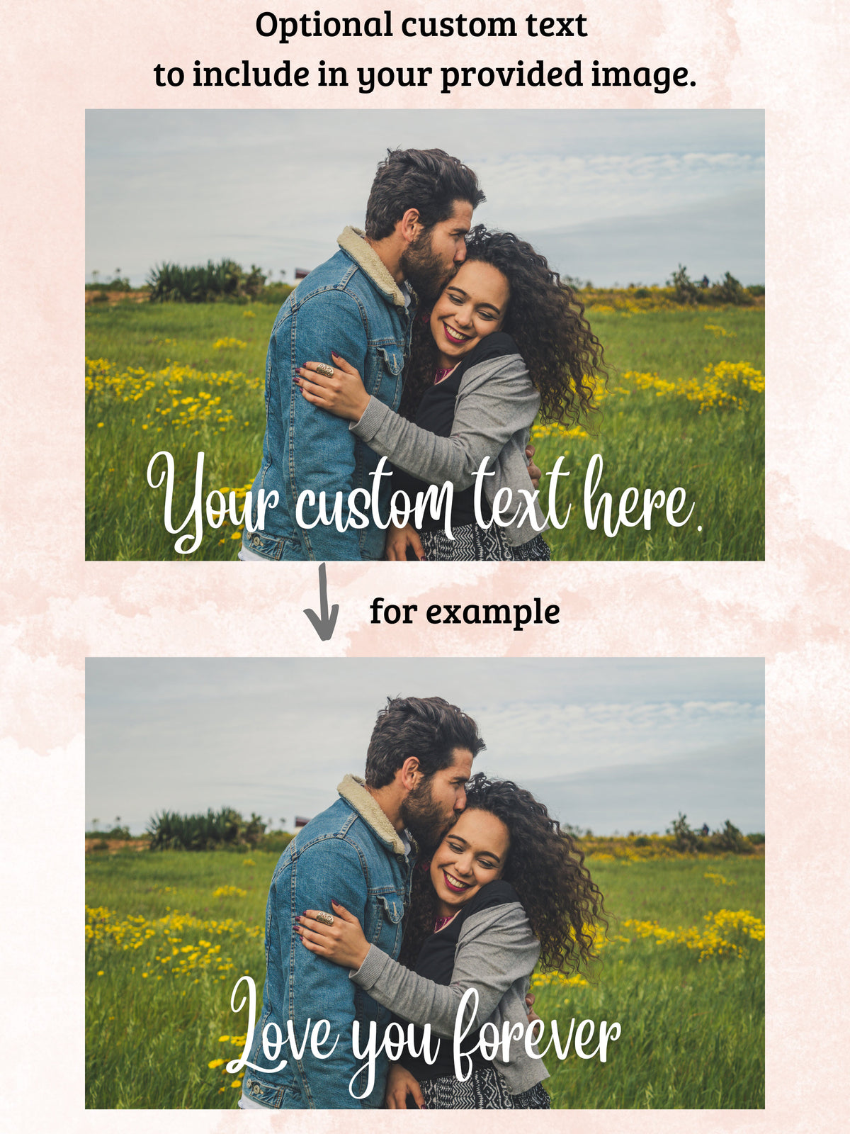 A couple embracing in a field of yellow flowers under a cloudy sky. The man kisses the woman's forehead. The image includes the text "Your custom text here" and "Love you forever".