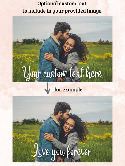 A couple embracing in a field of yellow flowers under a cloudy sky. The man kisses the woman's forehead. The image includes the text "Your custom text here" and "Love you forever".