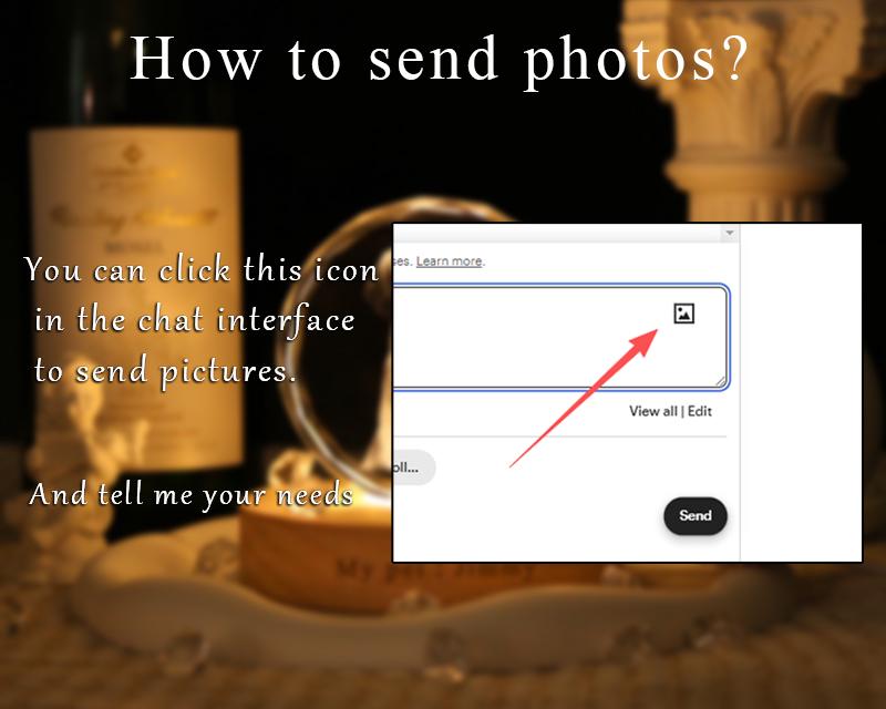 An instructional graphic with the text How to send photos? You can click this icon in the chat interface to send pictures. And tell me your needs. It includes a screenshot of a chat box with a red arrow pointing to an image icon.