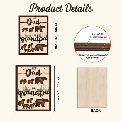 May include: Wooden sign with a layered wood finish. The sign features a brown bear silhouette with the text "First Dad Now Grandpa". The sign is 11.9 inches tall and 14 inches wide.