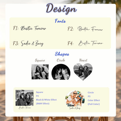A design guide featuring font options labeled F1, F2, F3, and F4 with text samples Bestie Forever and Sadie & Zoey. It displays square, circle, and heart shape templates for photos, plus two examples showing photo effects in black and white or color.