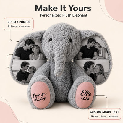 A gray plush elephant featuring four black and white photos printed on its large ears. The elephant has pink foot pads with the text "Love you Always" on the left and "Ellie 2026" on the right. Text above reads "Make It Yours".