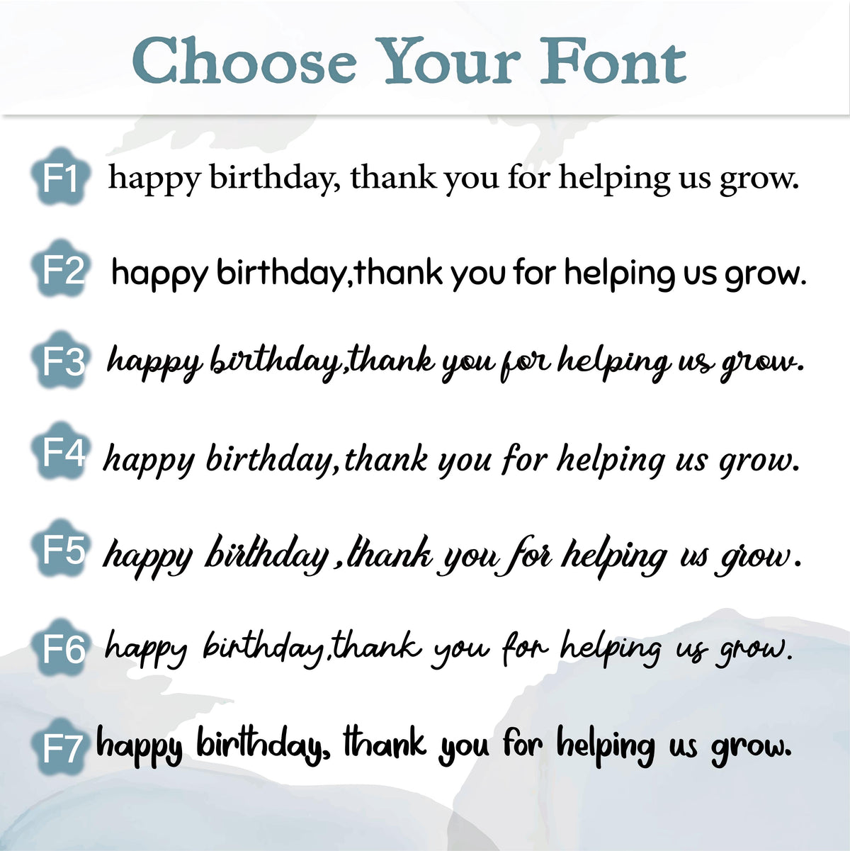 Image displaying the text "Choose Your Font" in teal. Below, seven font options (F1-F7) showcase the phrase "happy birthday, thank you for helping us grow" in various styles, ranging from simple to cursive.