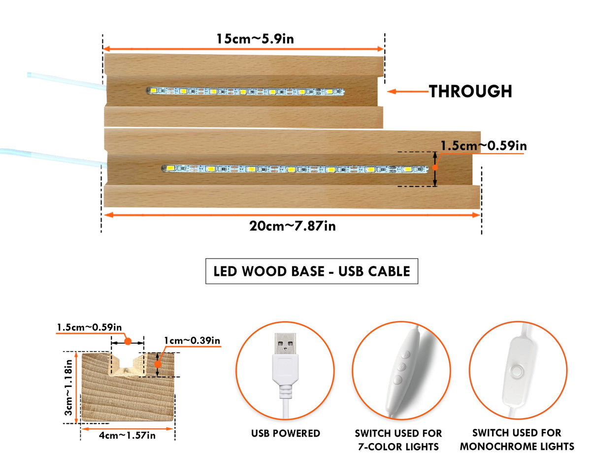 May include: A wooden LED light base with a USB cable. The base is 7.87 inches long and 5.9 inches wide. It has a switch for 7-color lights and a switch for monochrome lights.