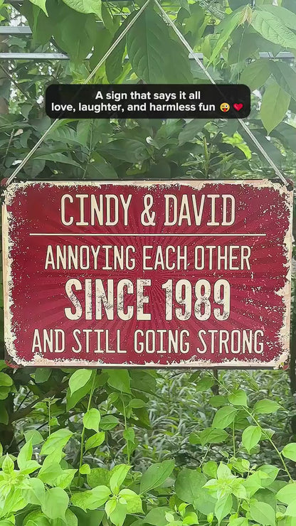 Annoying Each Other And Still Going Strong - Personalized Couple Names Metal Sign - Funny Anniversary Gift